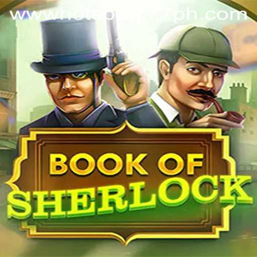 Discover the Intrigue of BookOfSherlock at Hotspot777 Casino