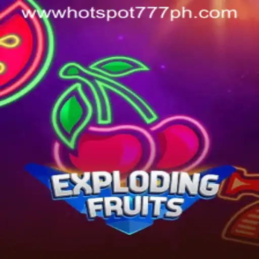 ExplodingFruits: A Thrilling Gaming Experience at Hotspot777 Casino