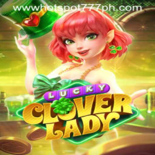 LuckyCloverLady: A New Gem in Hotspot777 Casino's Crown