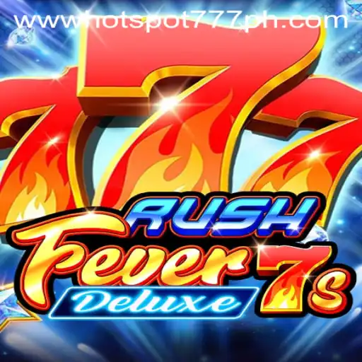 Explore the Thrilling World of RushFever7sDeluxe at Hotspot777 Casino