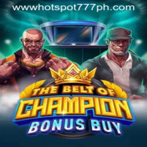 TheBeltOfChampionBonusBuy: A Comprehensive Guide to the Latest Hotspot777 Casino Game
