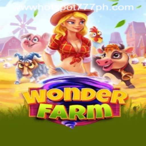 Discover the Exciting World of WonderFarm at Hotspot777 Casino